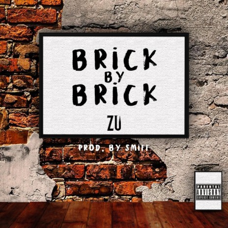 Brick by Brick ft. Smiff | Boomplay Music