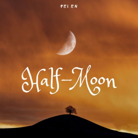 Half-Moon | Boomplay Music