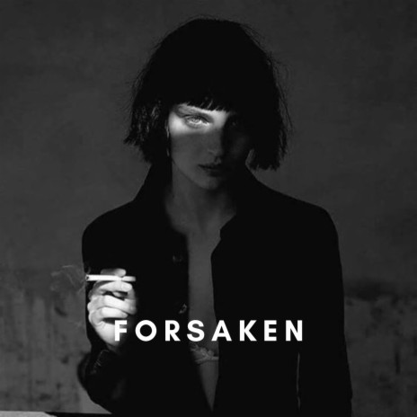 Forsaken | Boomplay Music