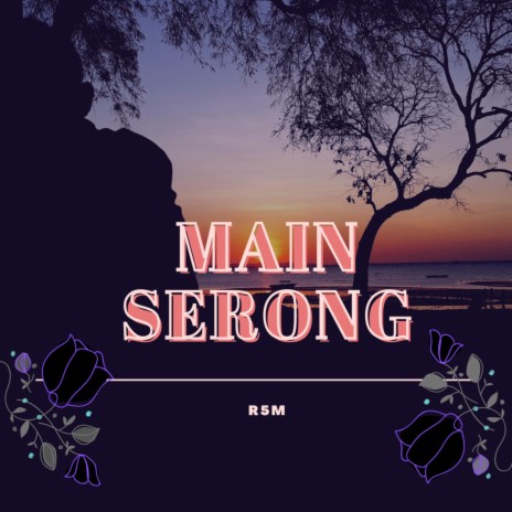 Main Serong | Boomplay Music