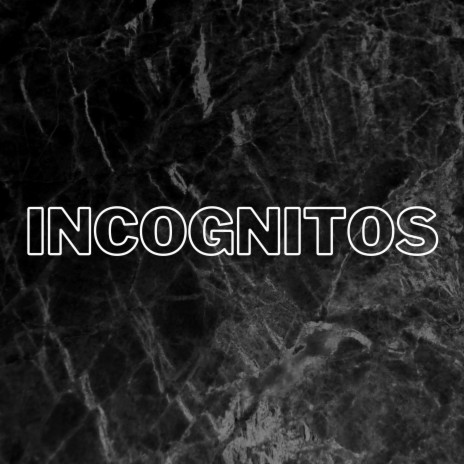 Incognitos | Boomplay Music