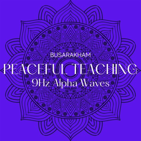 Peaceful Teaching - 9Hz Alpha Waves | Boomplay Music