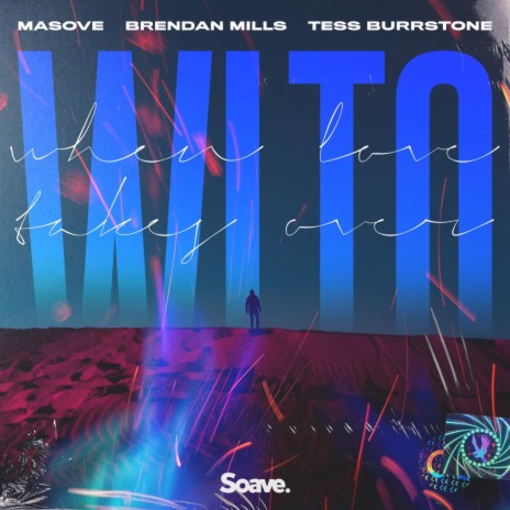 When Love Takes Over ft. Brendan Mills & Tess Burrstone | Boomplay Music