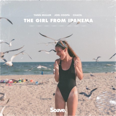 The Girl From Ipanema ft. Joel Coopa & Chacel | Boomplay Music