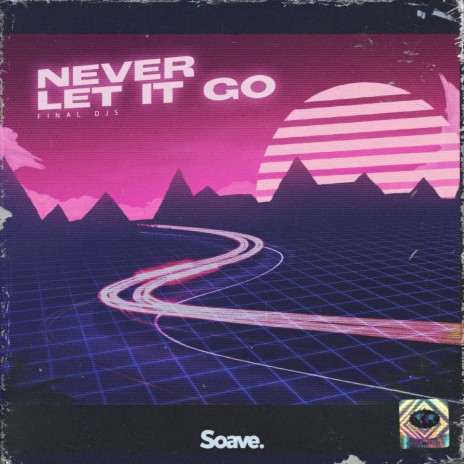 Never Let It Go | Boomplay Music