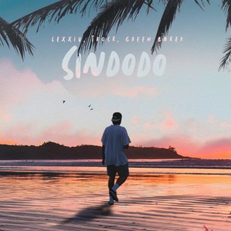 Sindodo ft. Green Baker & Trosk | Boomplay Music