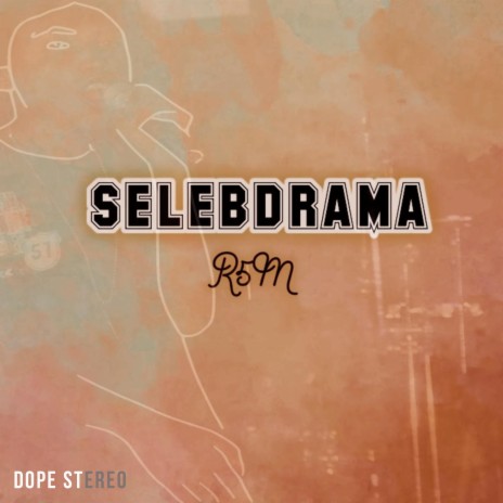 Selebdrama | Boomplay Music