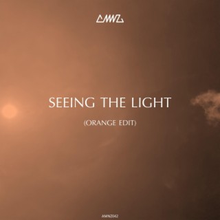 Seeing the Light (Orange Edit)