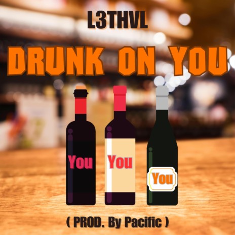Drunk On You | Boomplay Music