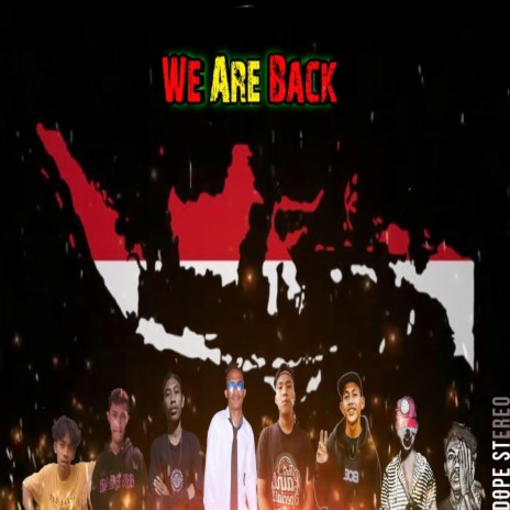 WE ARE BACK (feat. L2A, ZayL, Nick T, RIFQI FD, GwexMc, 2hand aquilaS, KHAM KHUU & DIXNAD) | Boomplay Music