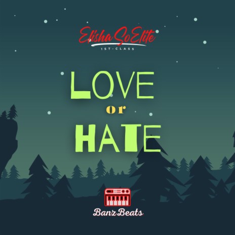 Love or Hate (Elisha So Elite) | Boomplay Music