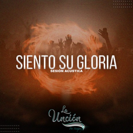 Siento Su Gloria (Acustico) | Boomplay Music