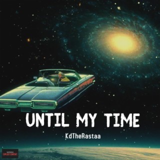 Until My Time