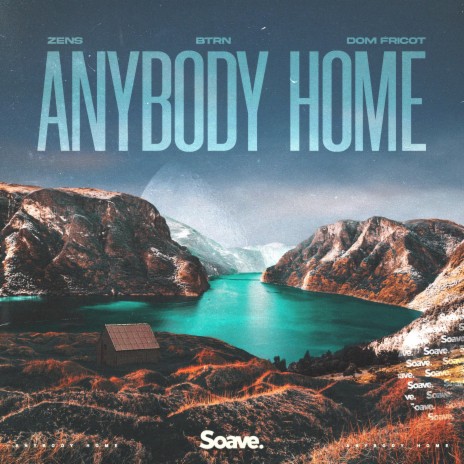 Anybody Home ft. BTRN & Dom Fricot | Boomplay Music