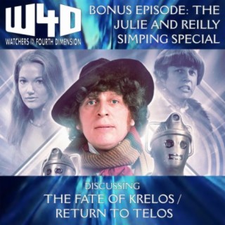 Bonus Episode 35: The Julie and Reilly Simping Special (The Fate of Krelos / Return to Telos)