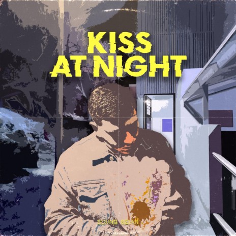 Kiss At Night | Boomplay Music