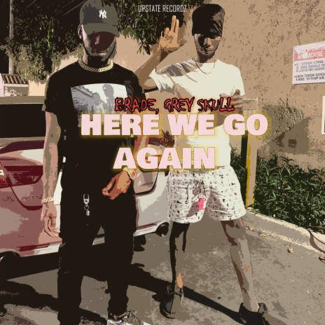 Here We Go Again ft. Grey Skull | Boomplay Music