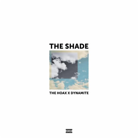 THE SHADE ft. Dynamite & The Shades | Boomplay Music