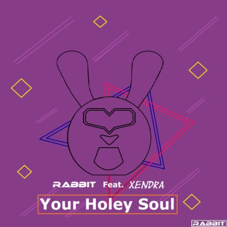 Your Holey Soul (Extended Mix) ft. XENDRA