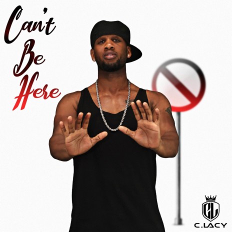 Can't Be Here | Boomplay Music