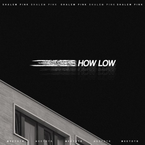 How Low ft. MeetOTB & qq | Boomplay Music