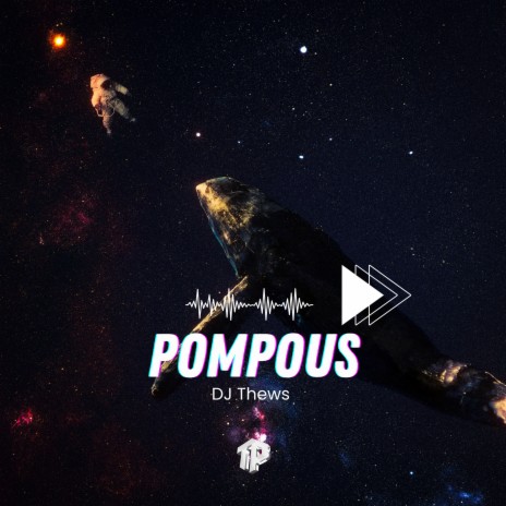 Pompous | Boomplay Music