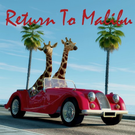 Return to Malibu | Boomplay Music