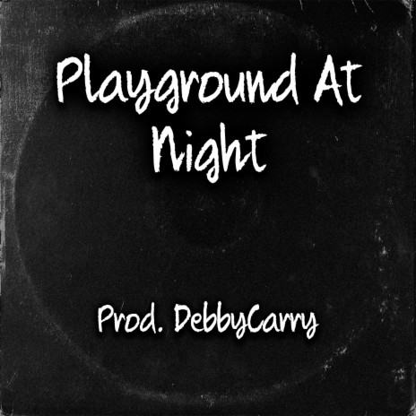 Playground At Night | Boomplay Music