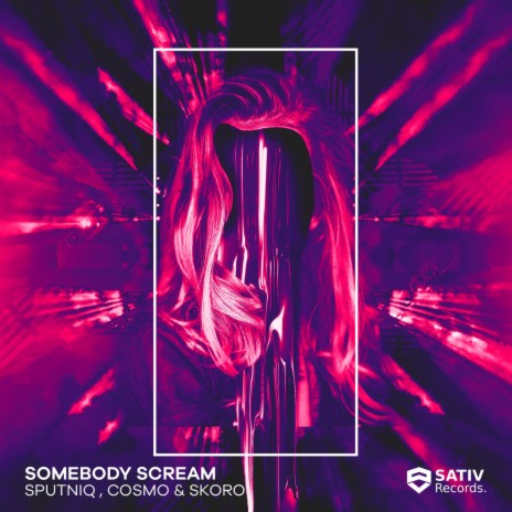 Somebody Scream ft. Cosmo & Skoro | Boomplay Music