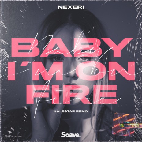 Baby I'm On Fire (Nalestar Remix) ft. Nalestar | Boomplay Music