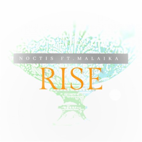 Rise (feat. Malaika)