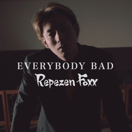 EVERYBODY BAD | Boomplay Music