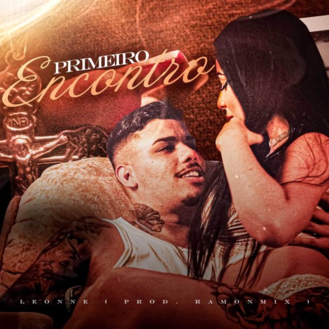 Primeiro Encontro ft. RAMONMIX | Boomplay Music