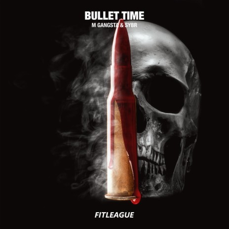 Bullet Time ft. Sybr