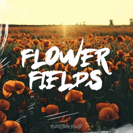 Flower Fields ft. LOFI Gambler & Floating Animal | Boomplay Music