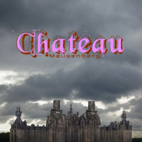 Chateau | Boomplay Music
