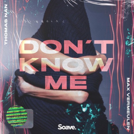 Don't Know Me ft. Max Vermeulen | Boomplay Music