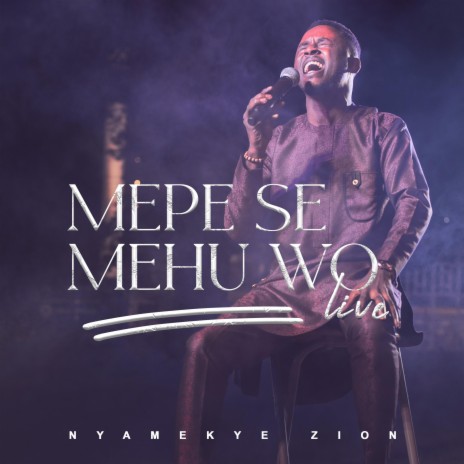 Mepe Se Mehu Wo (Live)
