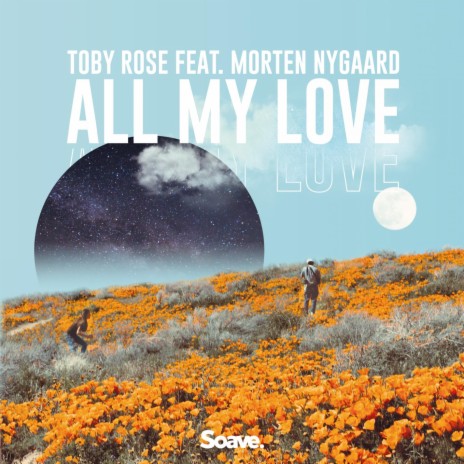 All My Love ft. Morten Nygaard | Boomplay Music