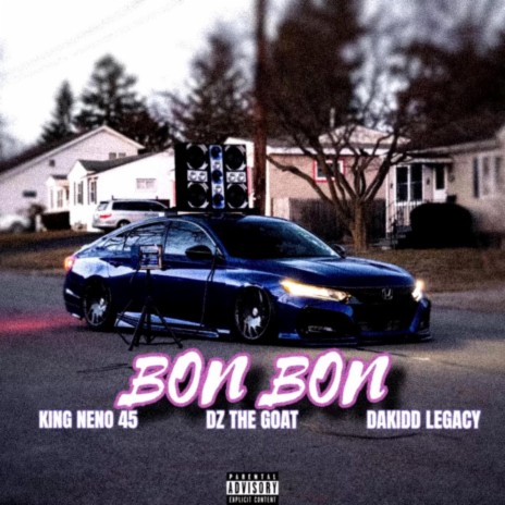 Bon Bon ft. Dakidd Legacy & Kingneno45 | Boomplay Music