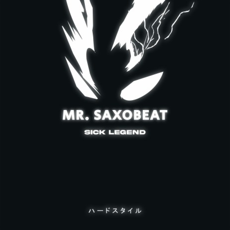 MR. SAXOBEAT HARDSTYLE SPED UP | Boomplay Music