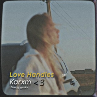 LOVE HANDLES lyrics | Boomplay Music