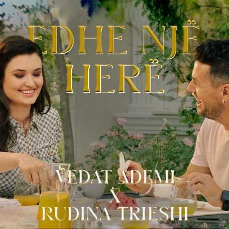 Edhe Nje Here ft. Redina Trieshi | Boomplay Music