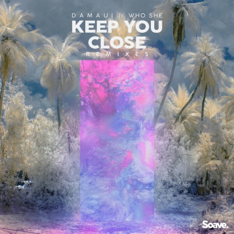 Keep You Close (feat. WHO SHE) [Anthony Keyrouz Remix] | Boomplay Music