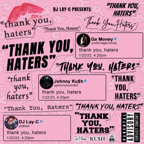 Thank You Haters ft. Ge Money & Johnny Ku$h | Boomplay Music