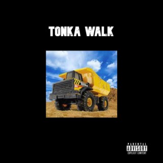 TONKA WALK