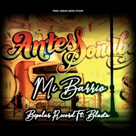 Mi Barrio ft. Mc Misterio & Blasta