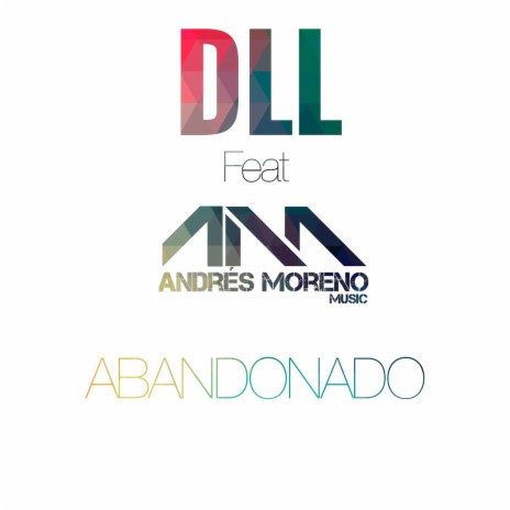 Abandonado con ft. Andres Moreno Music | Boomplay Music
