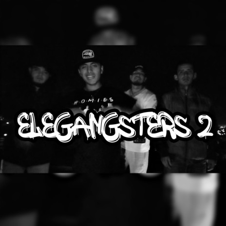 Elegangsters 2 ft. Nova BBC, Coby Crater & Jhonky 2HJ