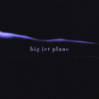 Big Jet Plane